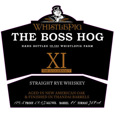 WhistlePig The Boss Hog XI The Juggernaut Straight Rye