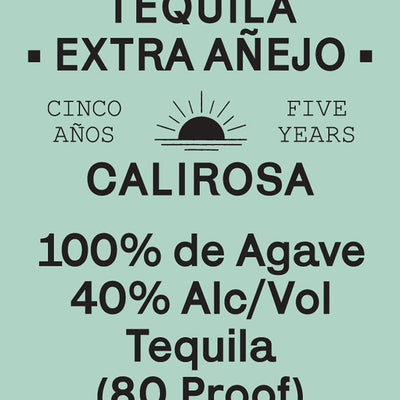 Calirosa 5 Year Old Extra Anejo Tequila